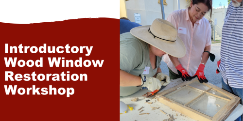 Introductory Wood Window Restoration Workshop